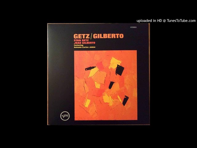 07.- O Grande Amor - Getz / Gilberto - Stan Getz & Joao Gilberto