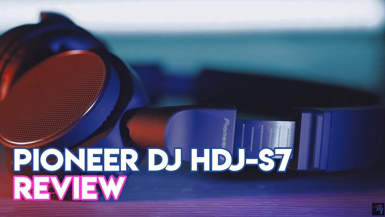 Pioneer DJ HDJ-S7 Headphones Review - Digital DJ Tips