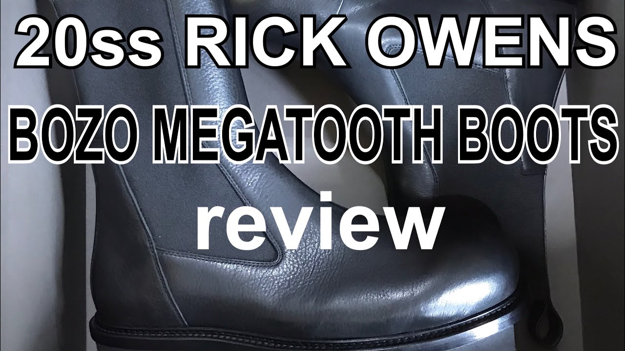 20ss ガチ買い一撃目 RICK OWENS BOZO MEGATOOTH CHELSEA BOOTS - YouTube