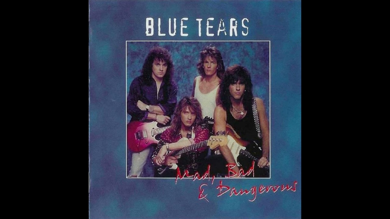 BLUE TEARS - Mad, Bad, And Dangerous [Full Album] 1994 - YouTube