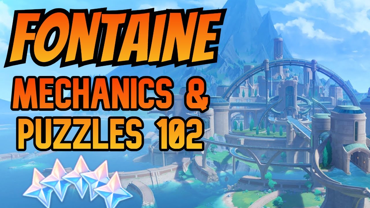 Fontaine Puzzle Mechanics 102 - Genshin Impact Version 4.1