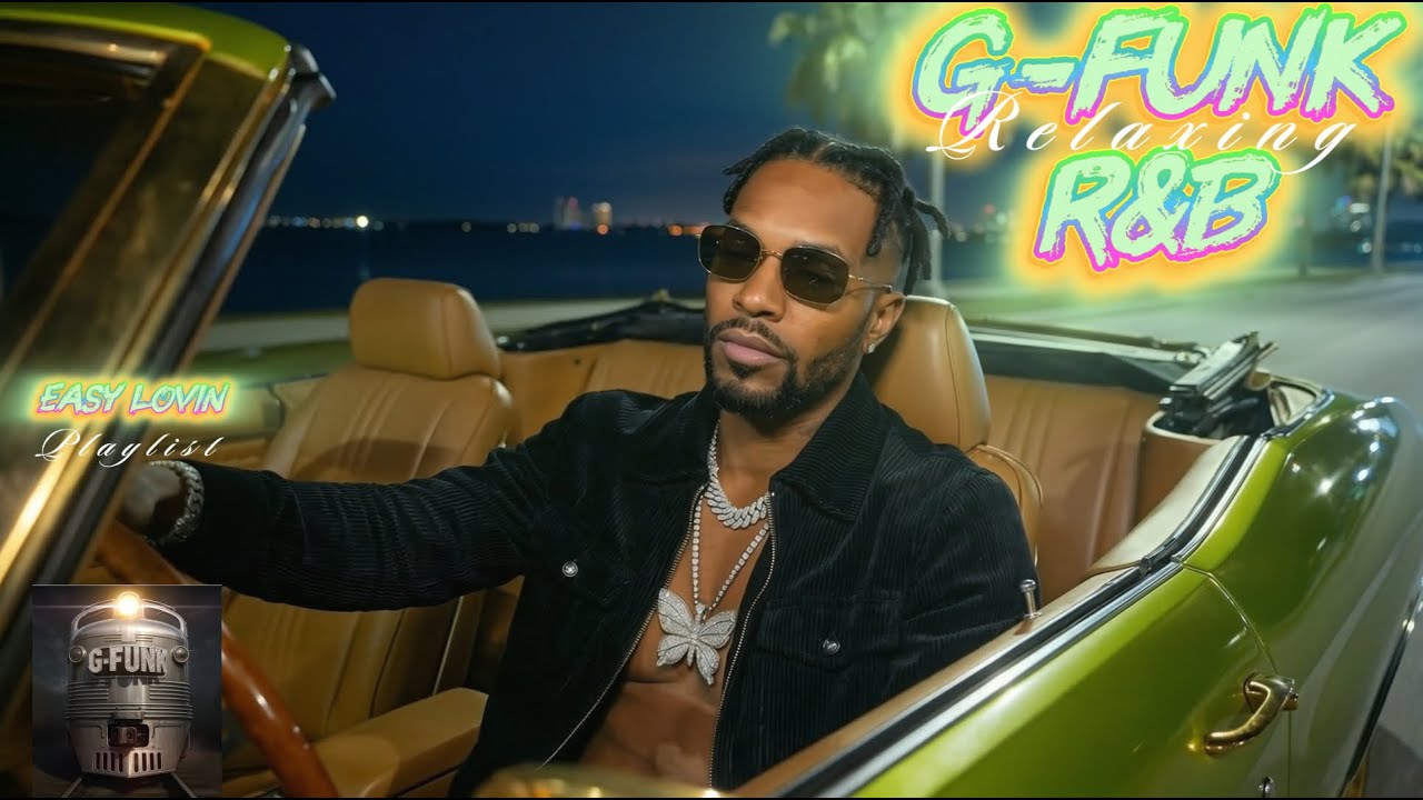 Relaxing G-Funk R&B | Easy Lovin' ❤️for Late-Night Cruisin