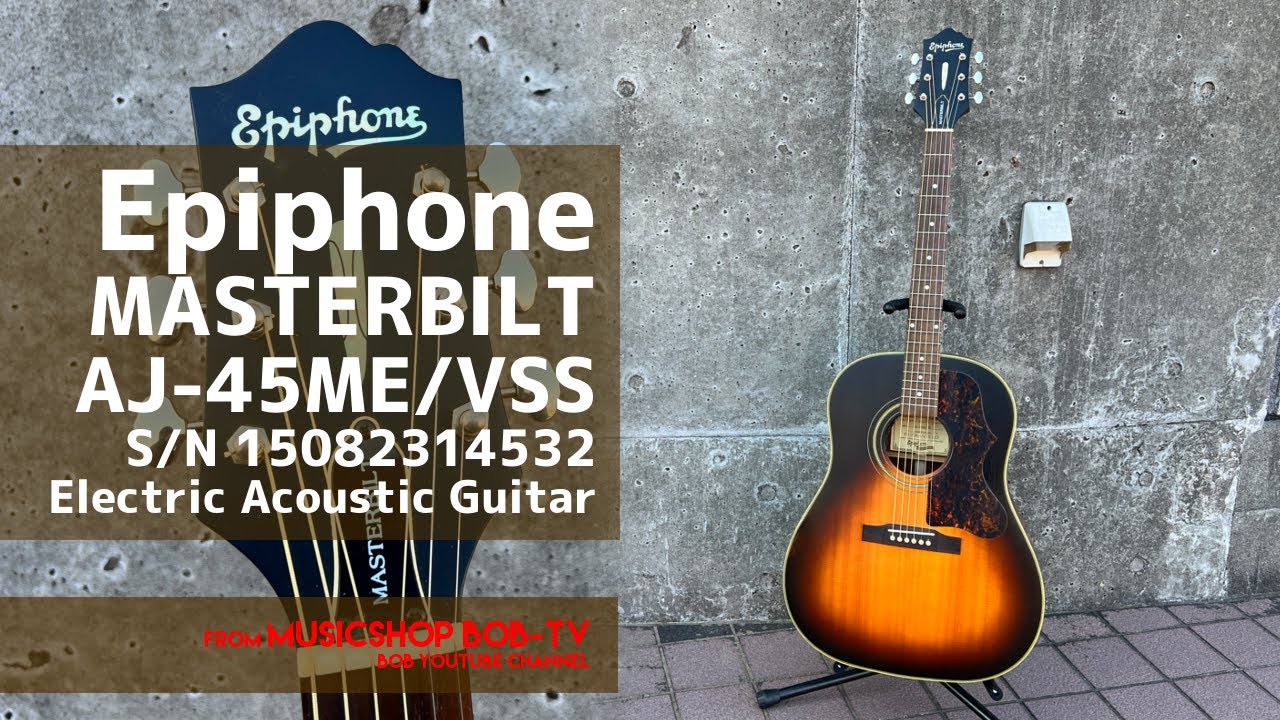 Epiphone MASTERBILT AJ-45ME/VSS【商品紹介】エレアコ《売約済