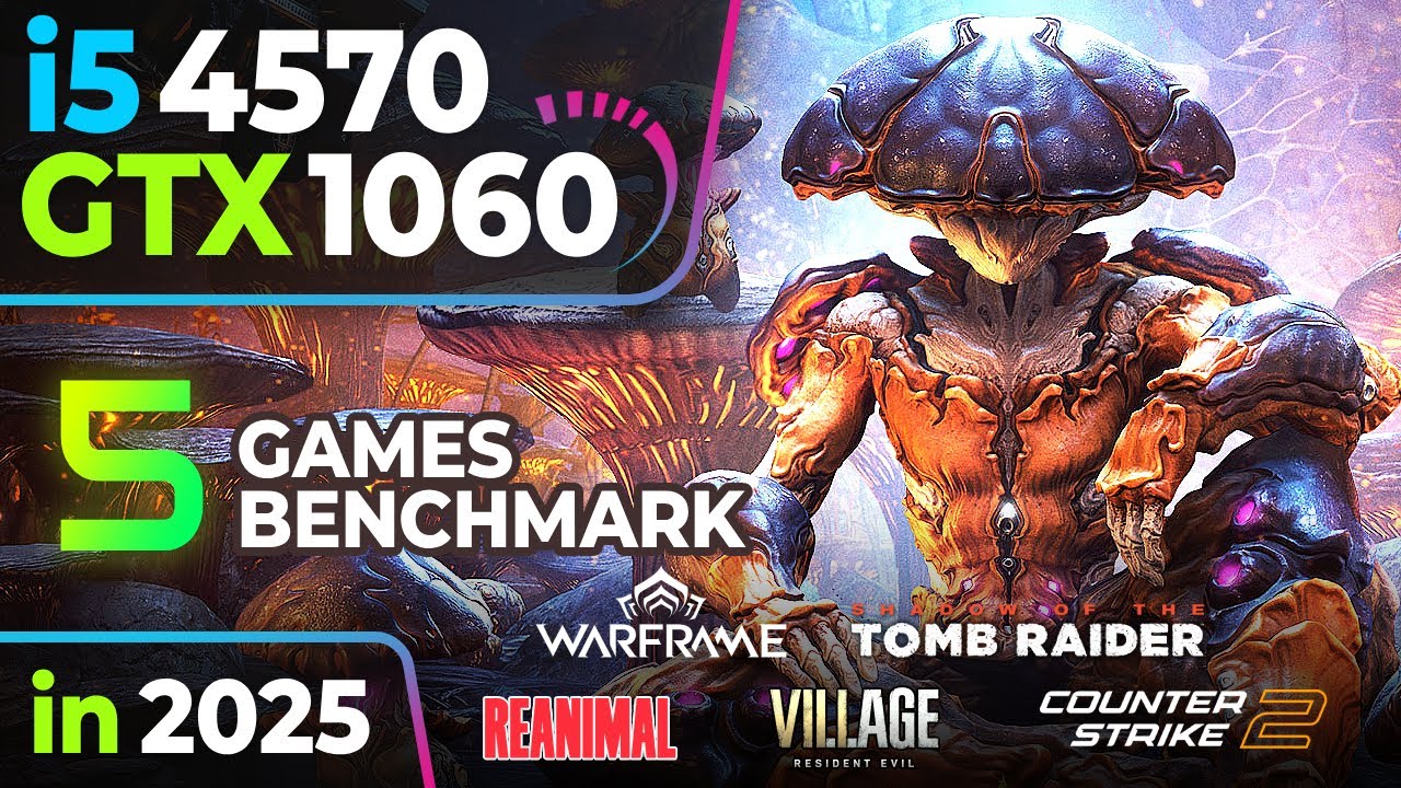GTX 1060 + i5 4570 Benchmark 2025 | CS2, SOTTR, Warframe, RE