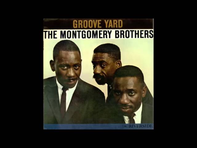 The Montgomery Brothers - Groove Yard [Full Album] - YouTube