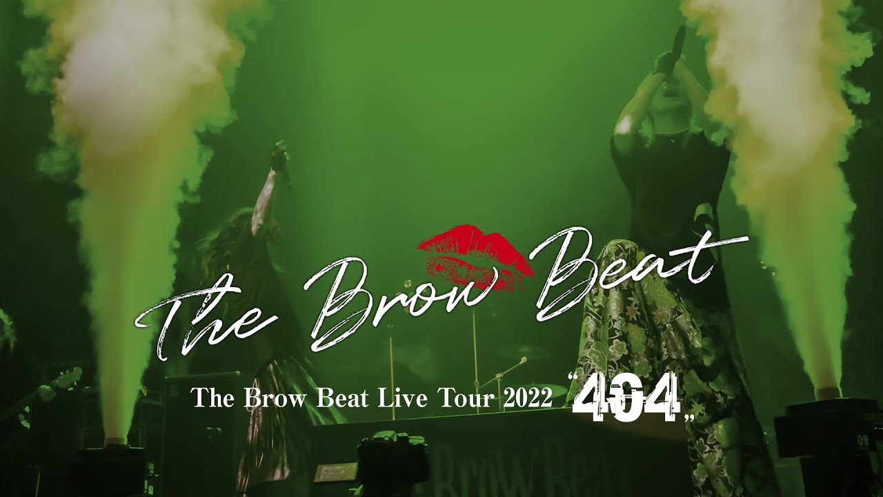 The Brow Beat 「The Brow Beat Live Tour 2022 “404”」告知映像 - YouTube