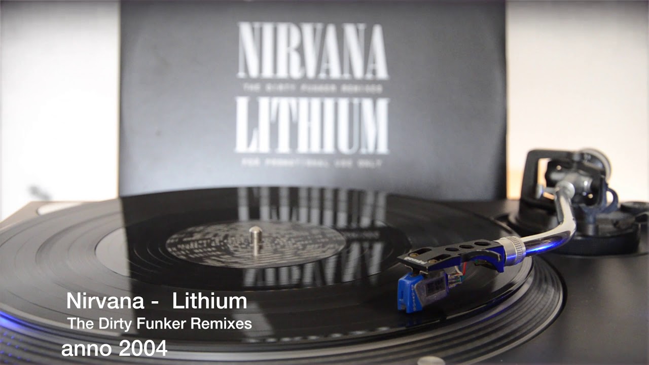Nirvana - Lithium - The Dirty Funker Remixes Anno 2004 (Vinyl