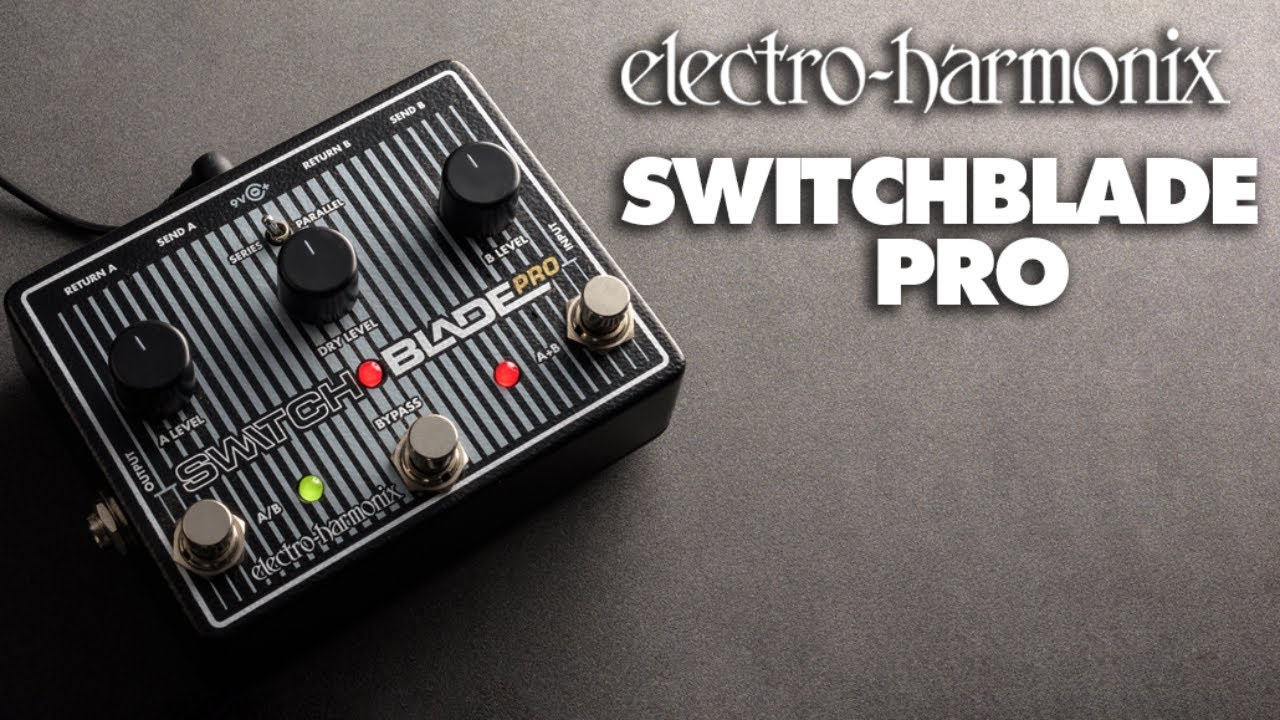 electro-harmonix Switchblade Pro｜ミュージックランドKEY
