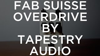 Tapestry Audio／FAB SUISSE】ブルースブレイカー系モデルが熱い注目を
