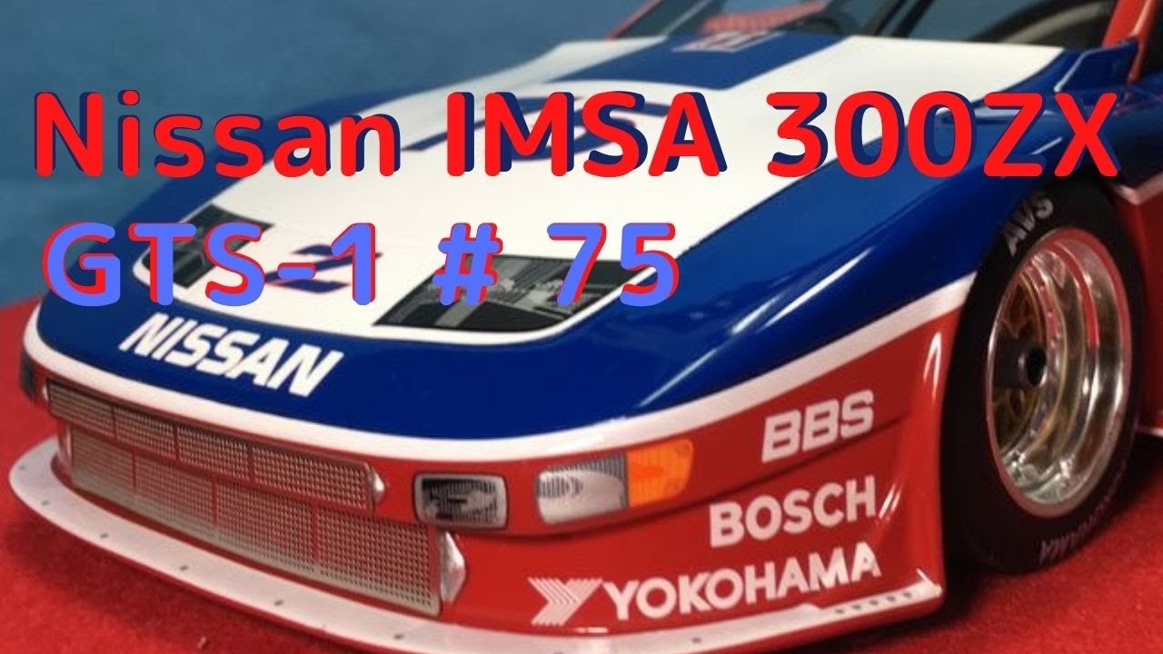 New！Nissan IMSA 300ZX GTS-1 # 75 1/18scale SAMURAI - YouTube