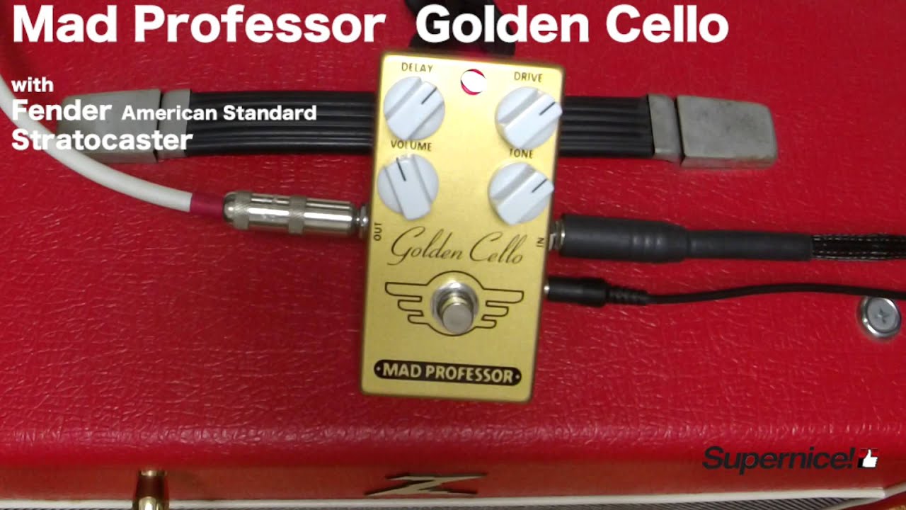 Mad Professor Golden Cello 【Supernice!エフェクター】 - YouTube