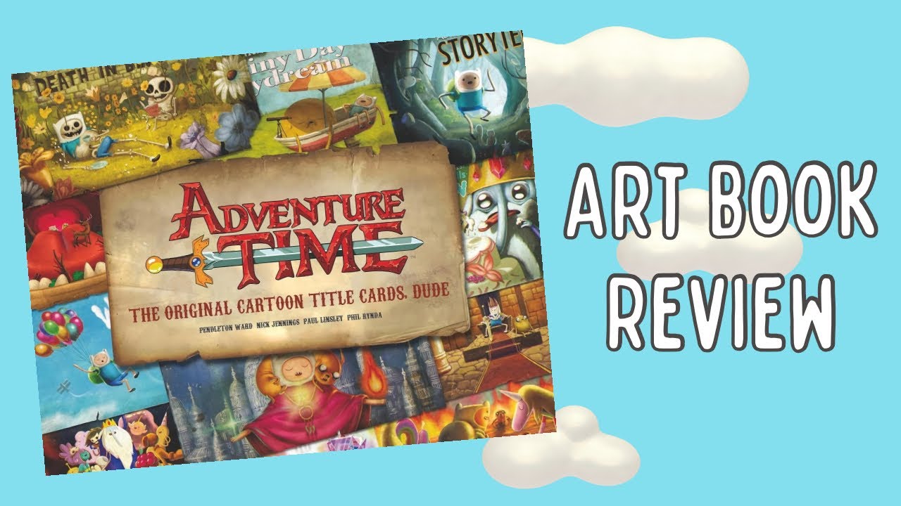 Adventure Time: The Original Cartoon Title Cards, Dude (Art Book