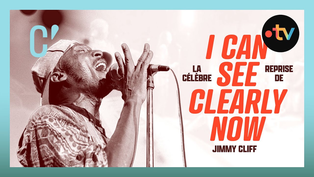 I Can See Clearly Now », la célèbre reprise de Jimmy Cliff - YouTube