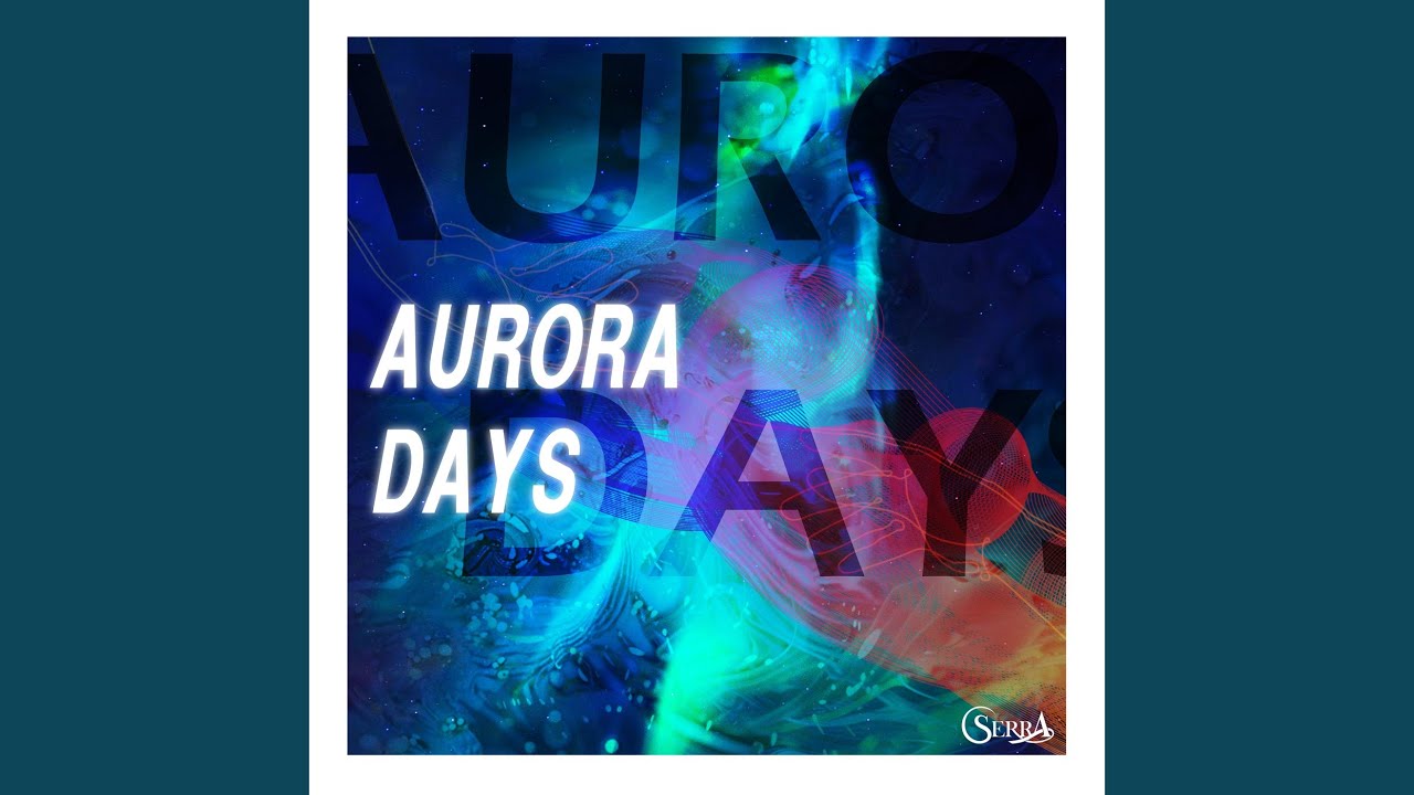AURORA DAYS - YouTube