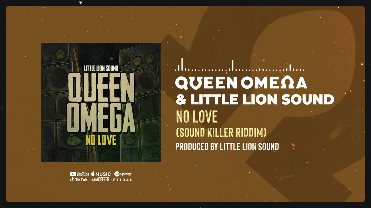 No Love Dubplate - Queen Omega feat. Little Lion Sound [Official