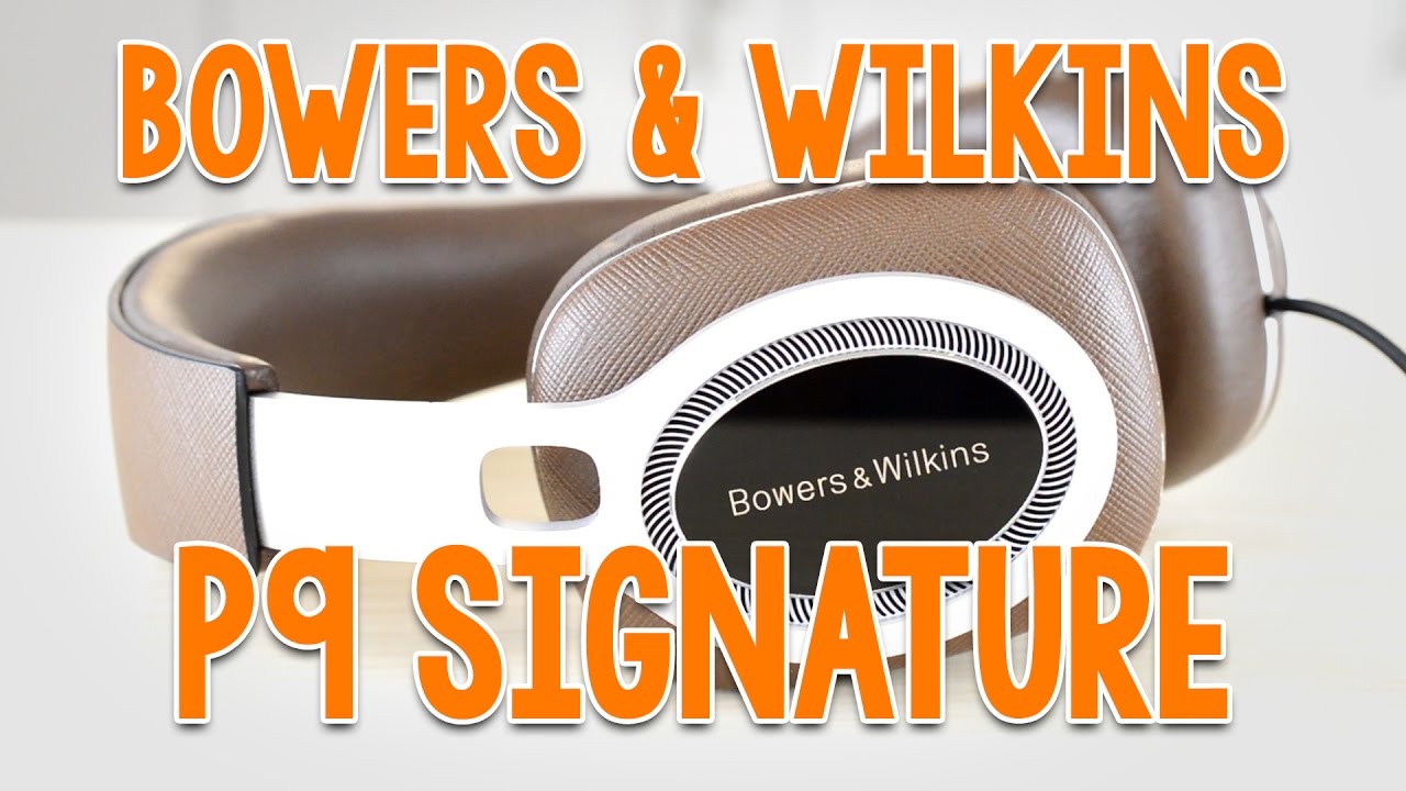 B&W P9 Signature Headphone Review - YouTube