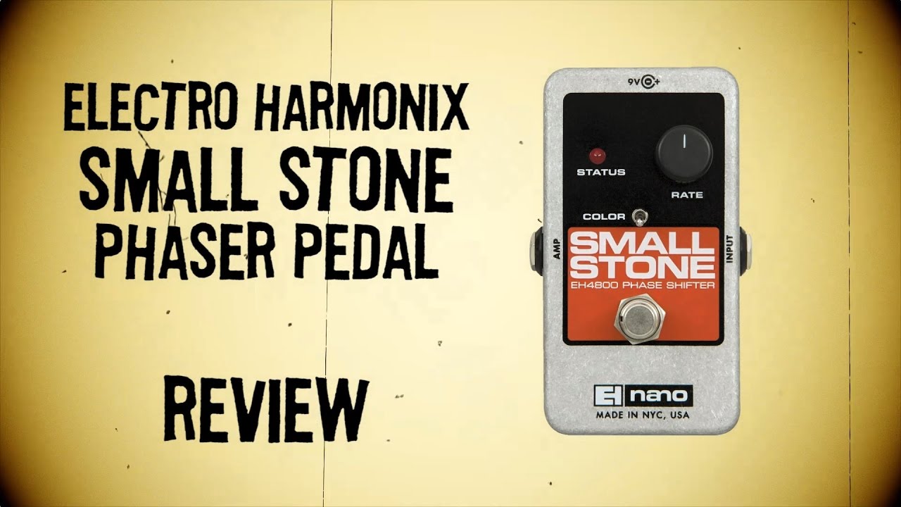 Electro-Harmonix Small Stone Nano. Full review and test - YouTube