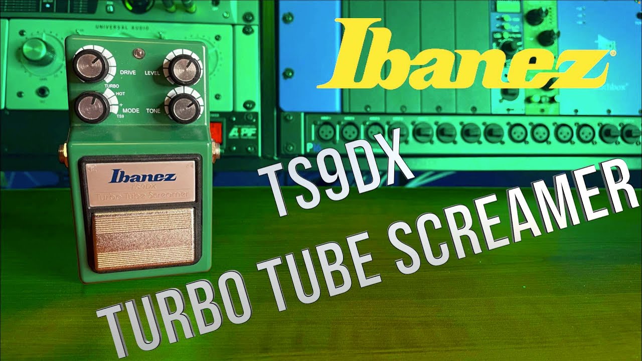 Ibanez TS9DX Turbo Tube Screamer - YouTube