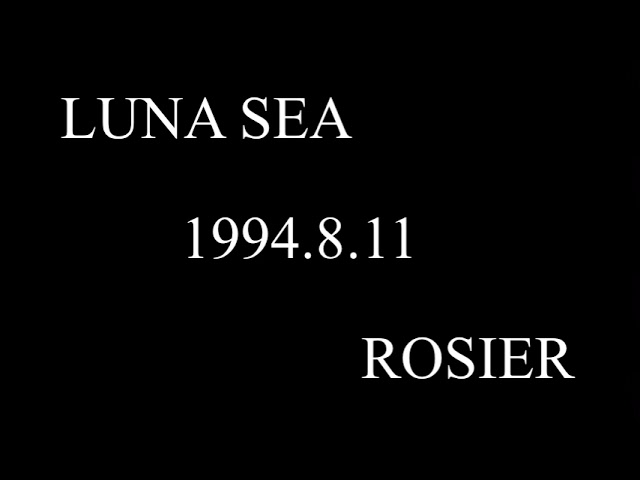 LUNA SEA - ROSIER - (LIVE) - YouTube