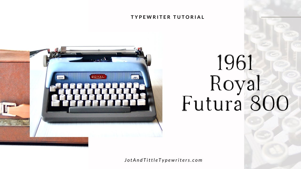 1961 Royal Futura 800 | Typewriter Tutorial - YouTube