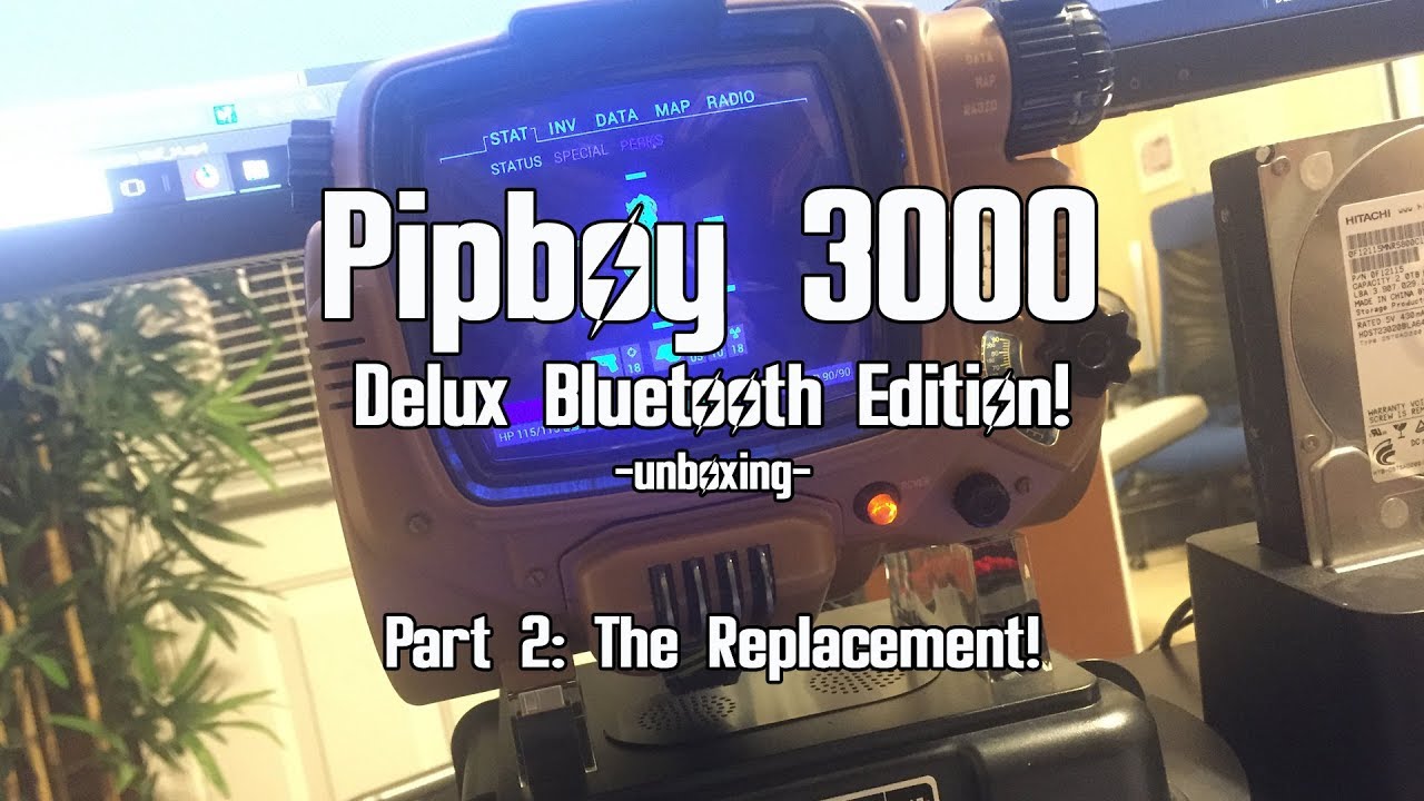 PART 2) Pip-Boy 3000 Deluxe Bluetooth Edition! (The Replacement