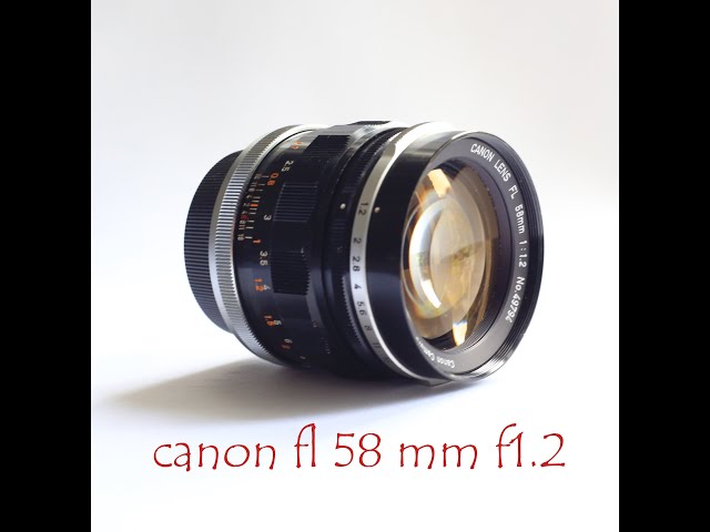 The radioactive canon fl 58mm f1.2 vintage lens any good for the