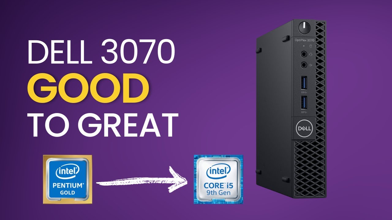 Pentium to Powerhouse! Upgrading the Dell 3070 Micro!!! - YouTube