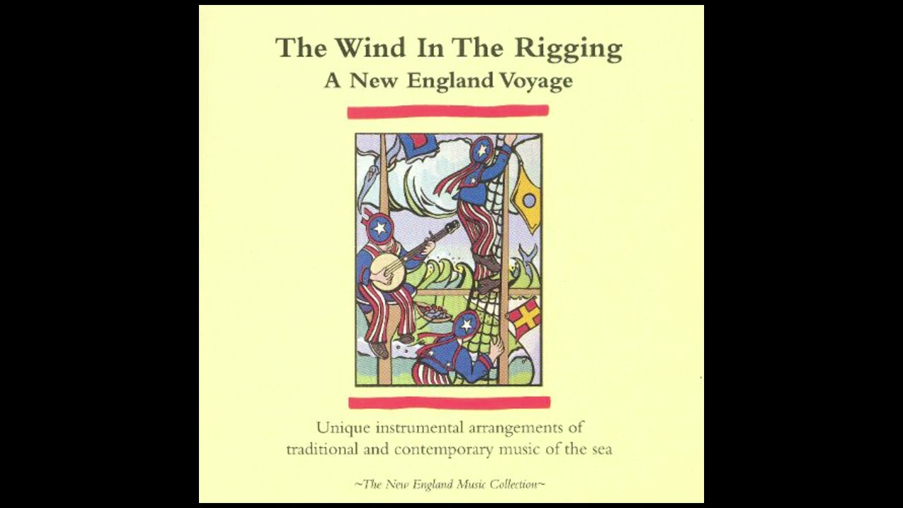 The Wind In The Rigging: A New England Voyage - YouTube