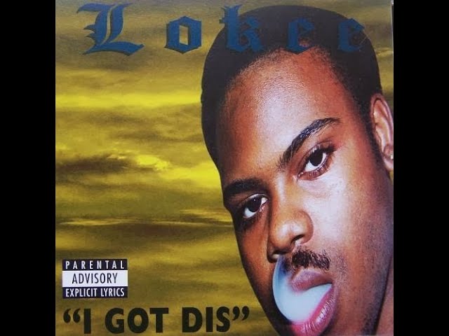 Lokee - I Got Dis (1995) [FULL EP] (FLAC) [GANGSTA RAP / G-FUNK