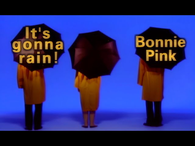 BONNIE PINK - It's gonna rain!［Official Video］（2025 アップ