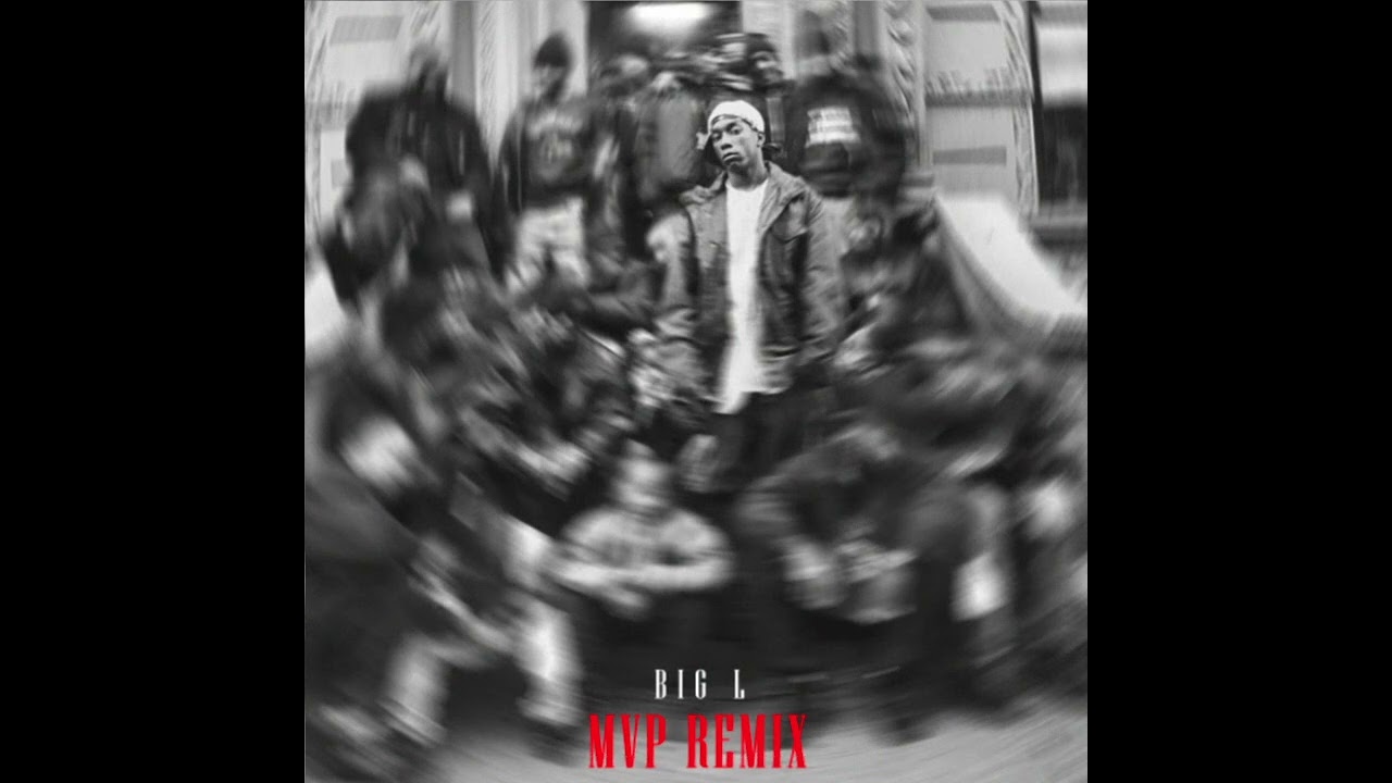 BIg L - MVP [Remix] (2024 Remaster) - YouTube