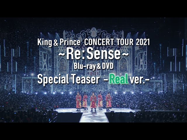 King & Prince CONCERT TOUR 2021 〜Re:Sense〜」Special Teaser -Real