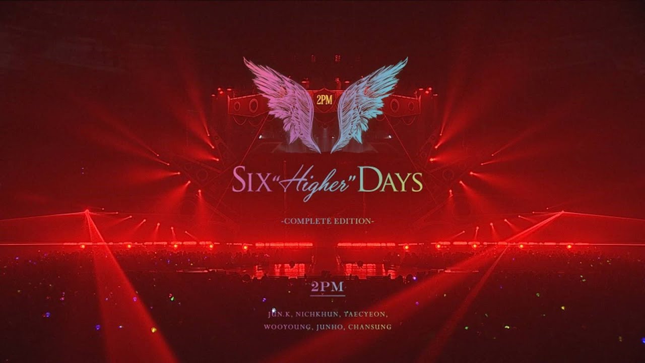 2PM Six “HIGHER” Days -COMPLETE EDITION-」ダイジェスト映像 - YouTube