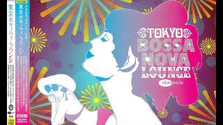Various ‎– Tokyo Bossa Nova Lounge (東京ボサノヴァ・ラウンジ