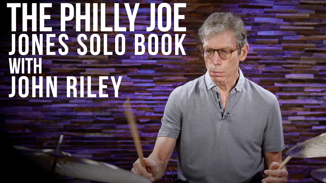The Philly Joe Jones Solo Book with John Riley - YouTube