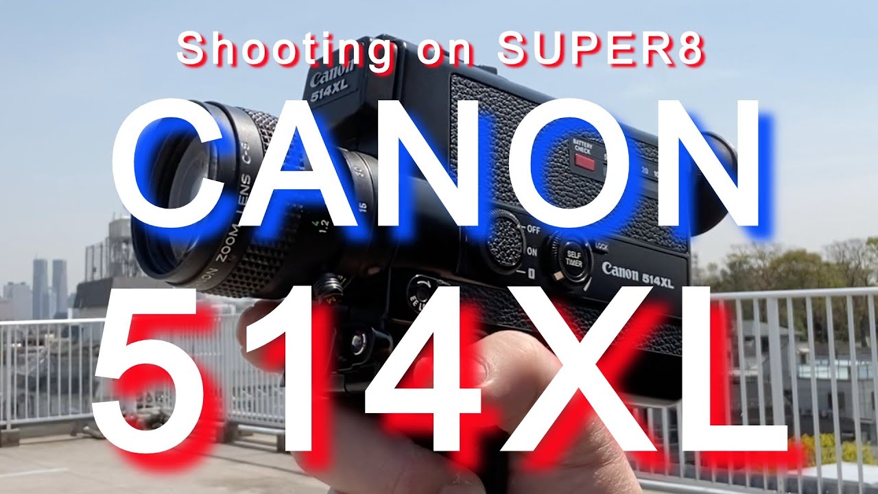 Super8】CANON 514XL ハンディで有能、良いカメラ② 撮影編 - YouTube