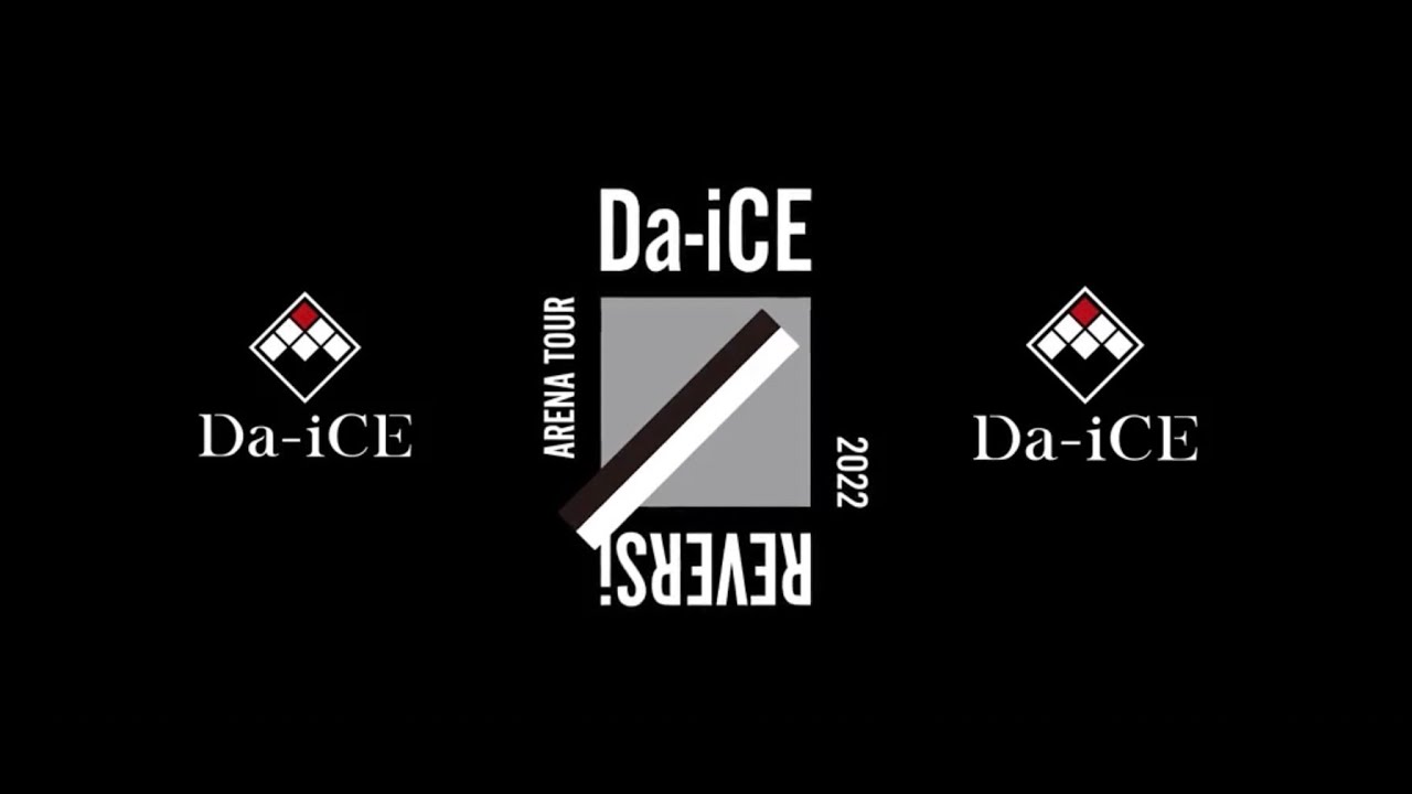 Da-iCE ARENA TOUR 2022 -REVERSi- Teaser Movie - YouTube