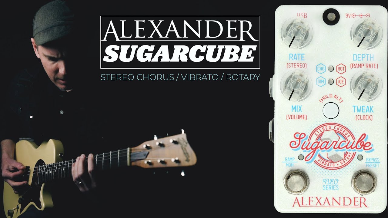 Alexander SUGARCUBE Stereo Chorus/Vibrato/Rotary pedal - YouTube