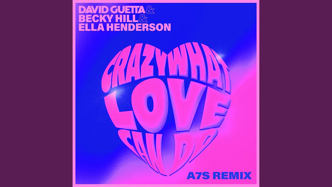 Crazy What Love Can Do (with Becky Hill) (A7S Extended Remix