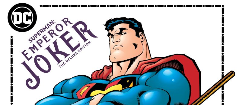 Joker Reigns in New 'Superman: Emperor Joker' Deluxe Hardcover Edition