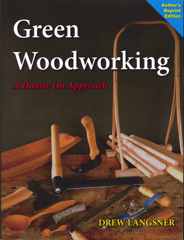 Green Woodworking – Where it Began - Lost Art Press