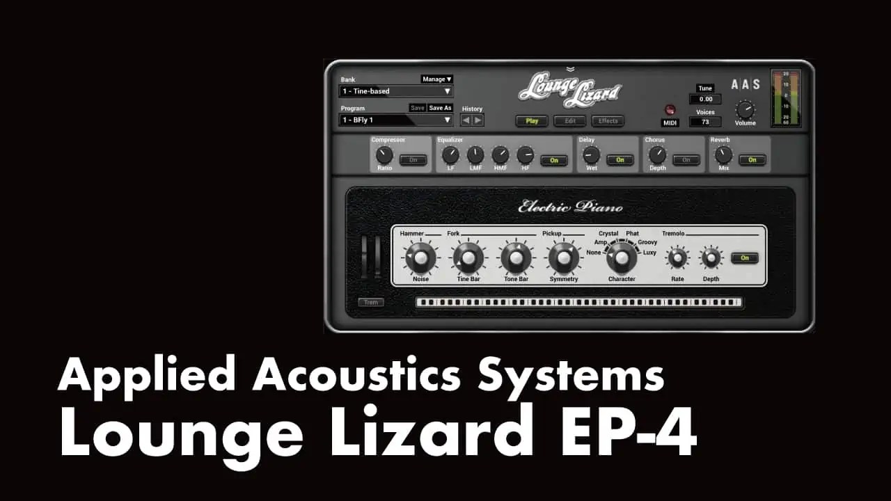 AAS「Lounge Lizard EP-4」使い方やレビューとセール情報！フィジカル