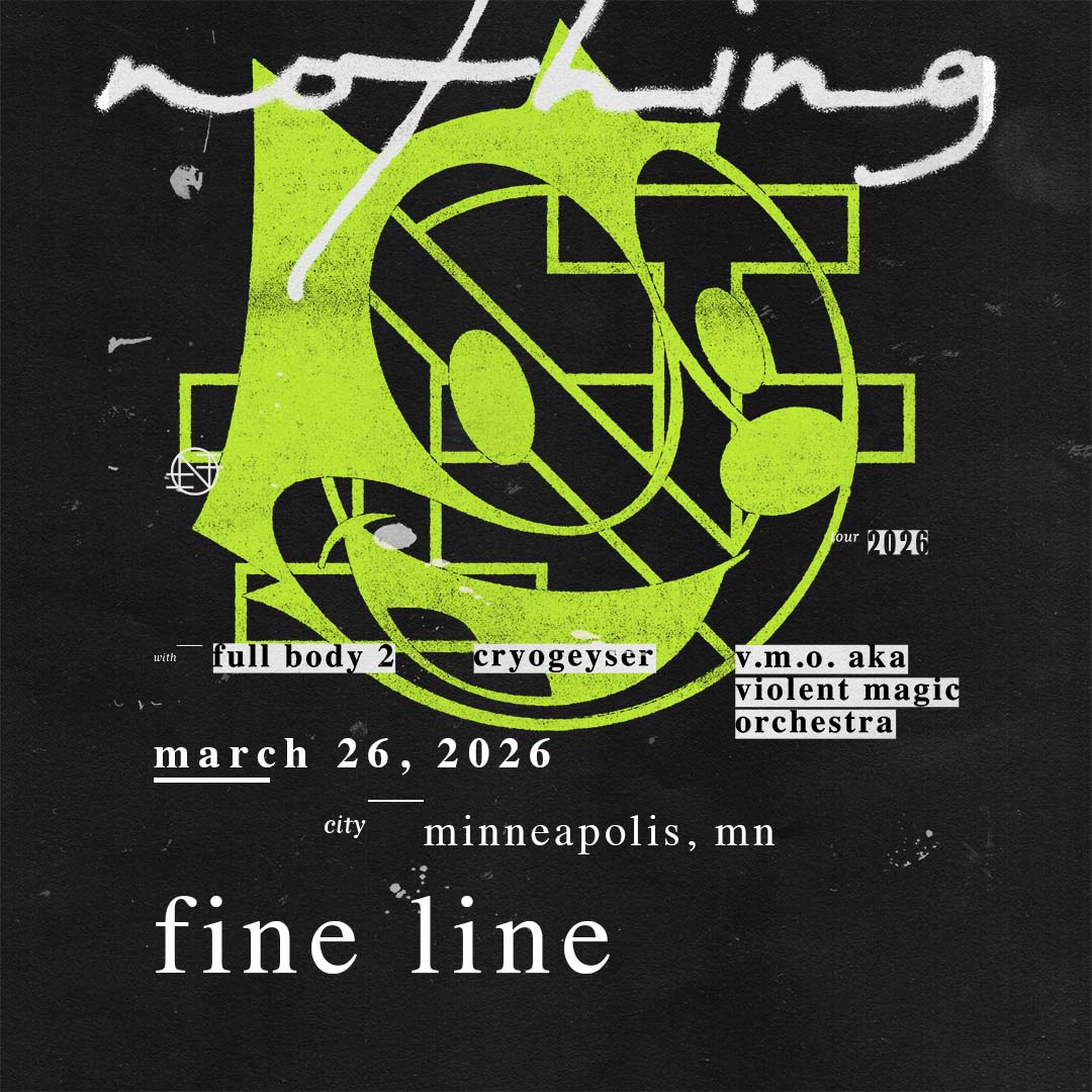 Nothing ☆ Fine Line - First Avenue