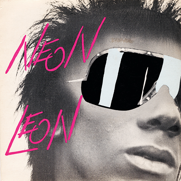 Neon Leon 1979-84 Singles Archival LP – HoZac Records