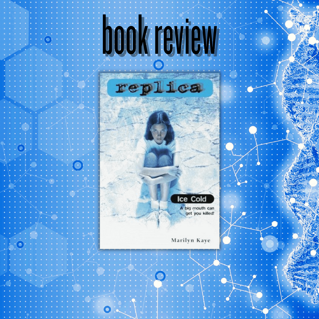 Book Review: Ice Cold (Replica #10) - Jonathan Pongratz