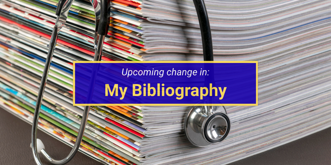 Upcoming Change in My Bibliography - NCBI Insights