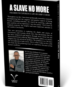 A Slave No More - Freedom to Experience Life on God's Terms