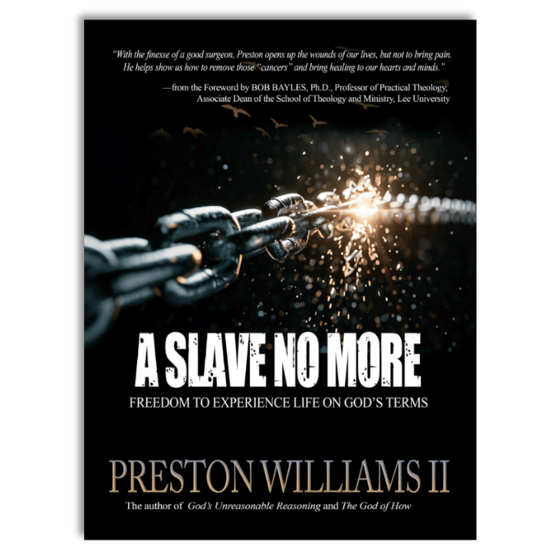 A Slave No More - Freedom to Experience Life on God's Terms