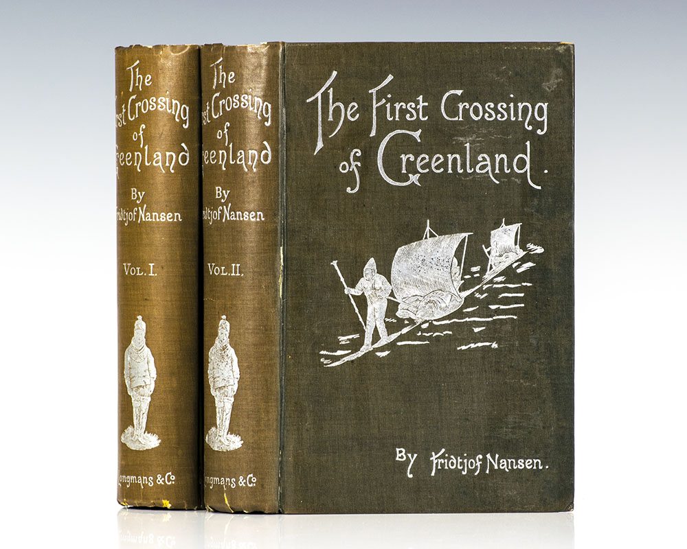 The First Crossing of Greenland NANSEN, Fridtjof First Edition