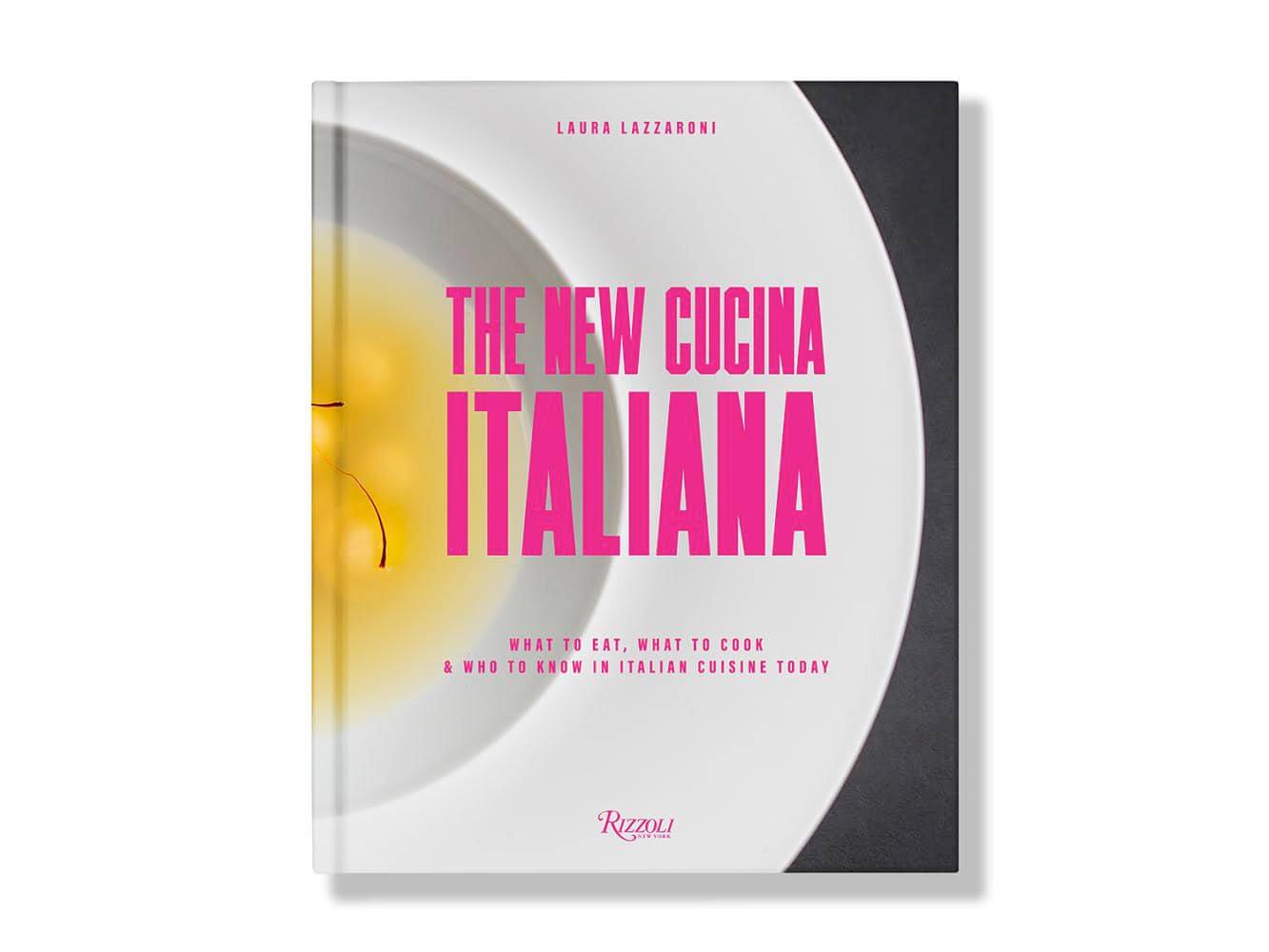 Viewing Italy through a new culinary lens - Laura Lazzaroni on the